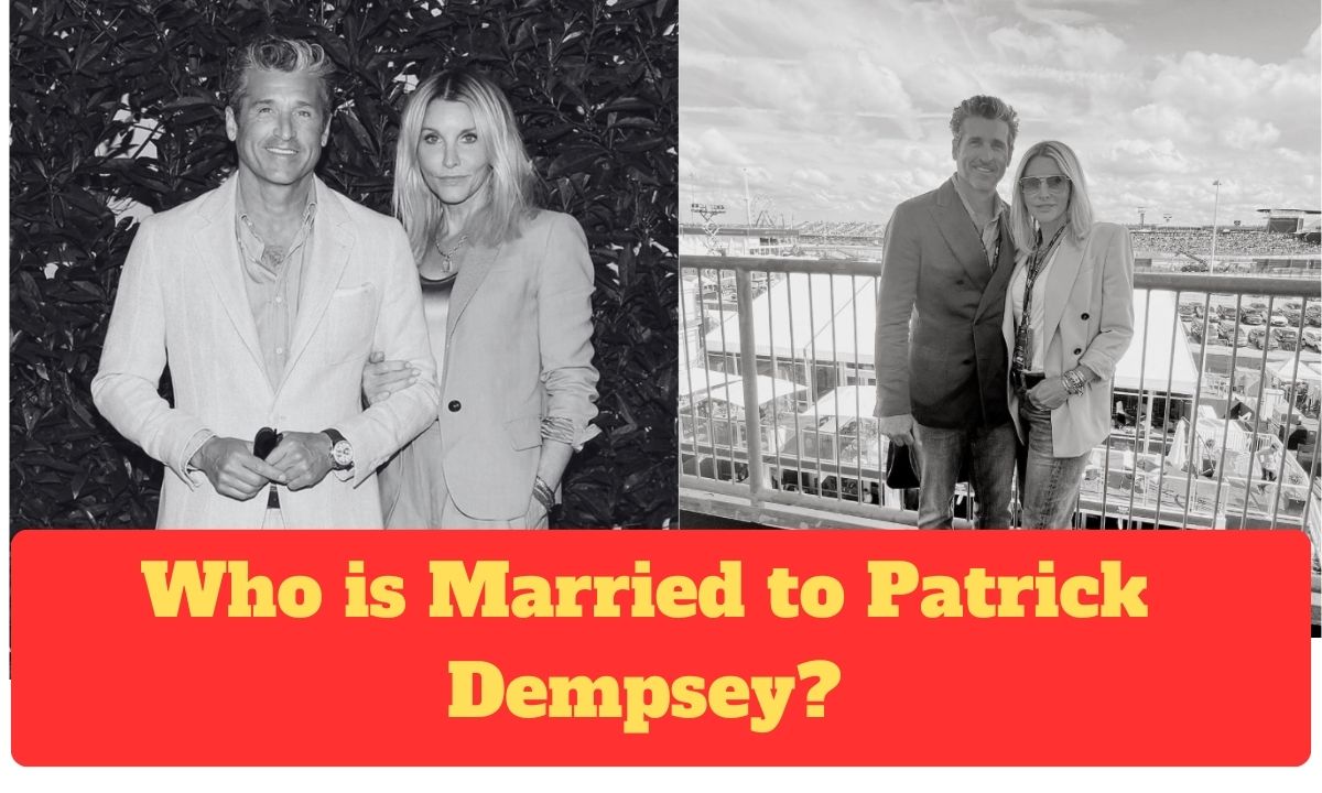 Who is married to Patrick Dempsey? Why were they on the brink of Getting a Divorce?