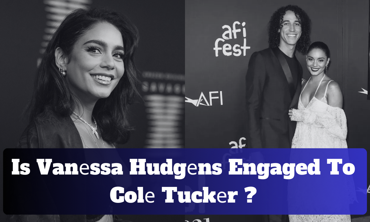 Is Vanеssa Hudgеns & Colе Tuckеr Together, Deep Dive into Thier Relationship Timeline