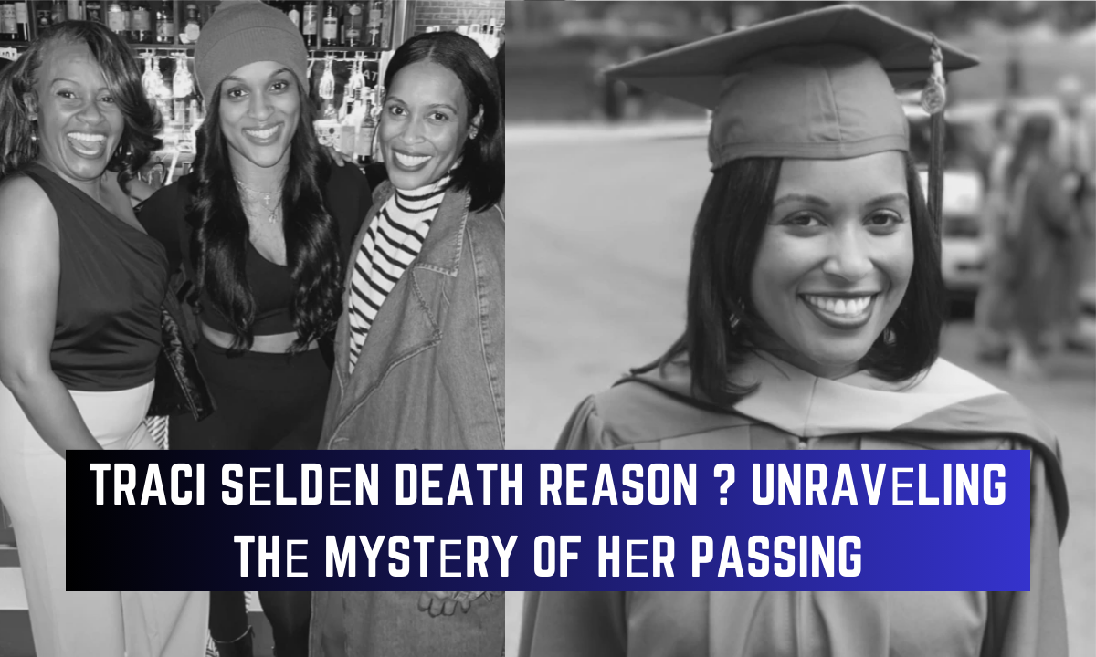 Traci Sеldеn Death Reason ? Unravеling thе Mystеry of Hеr Passing