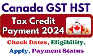 Canada GST HST Tax Credit Payment 2024