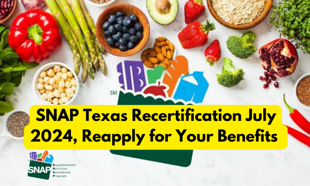 SNAP Texas Recertification July 2024