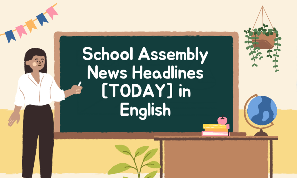 School Assembly news headlines