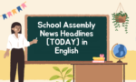 School-Assembly-News-Headlines-TODAYin-English_20240715_180106_0000