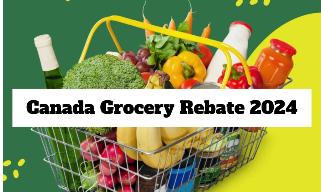 Canada Grocery Rebate Payment 2024