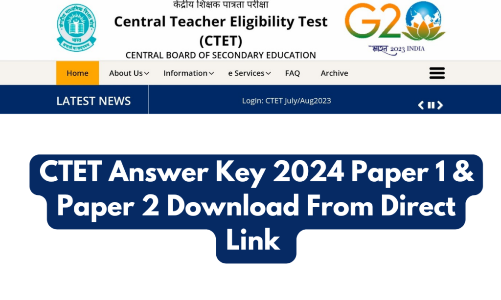 CTET Paper 1 & 2 Answer Key 2024, Result PDF Download @ctet.nic.in