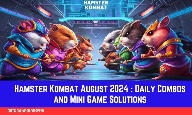 Hamster Kombat August 2024 : Daily Combos and Mini Game Solutions