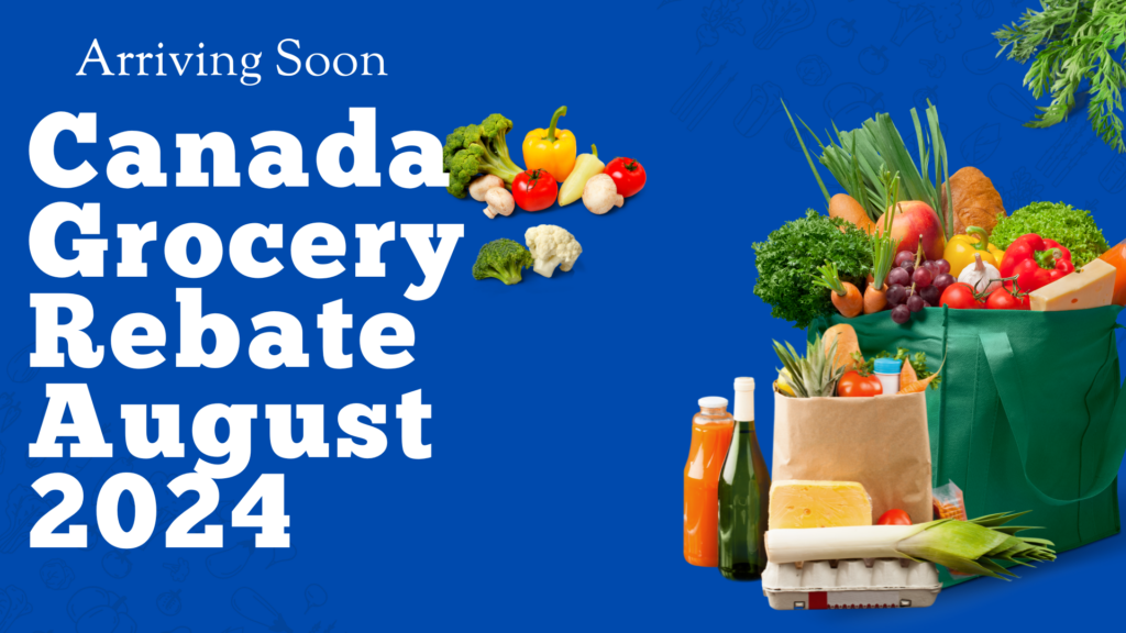 Canada Grocery Rebate August 2024, Next Payment Date, Status, Eligibility & Latest Updates