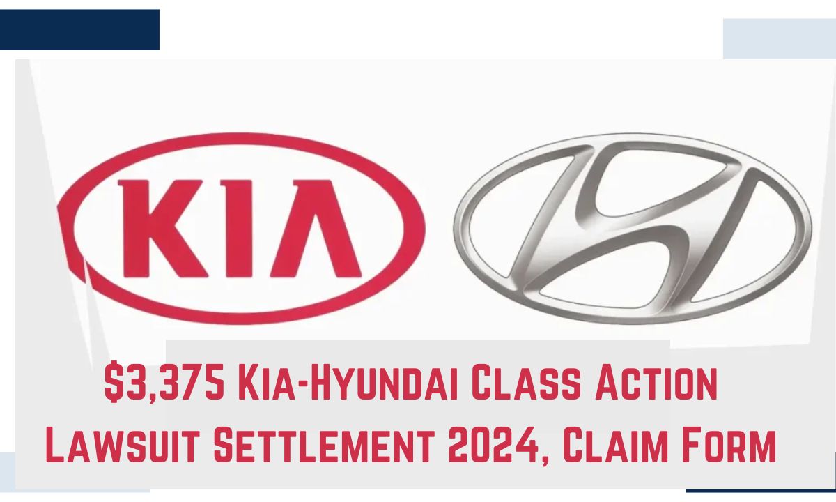 $3,375 Kia-Hyundai Class Action Lawsuit Settlement 2024, Claim Form