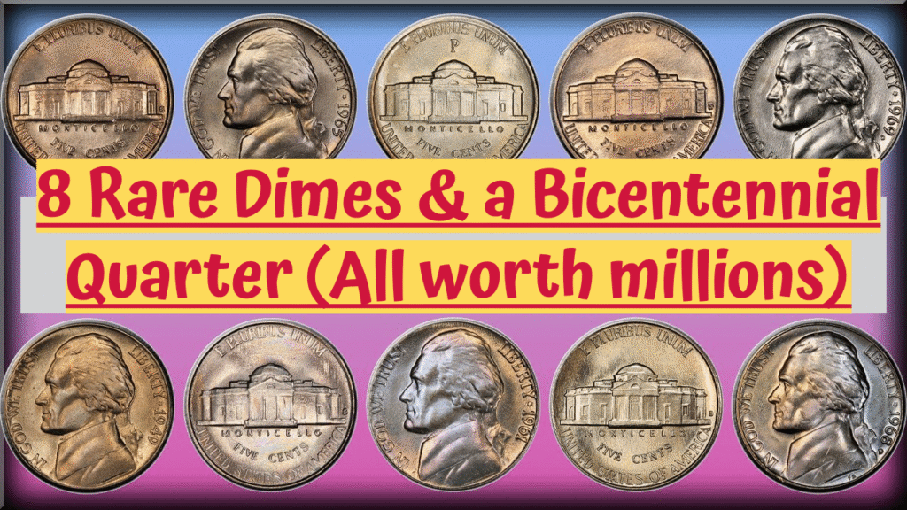 8 Rare Dimes & a Bicentennial Quarter (all worth millions)